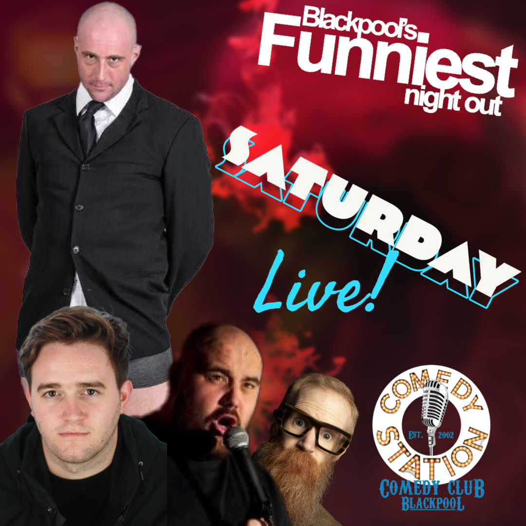Comedy Saturday 27th August Blackpool show
