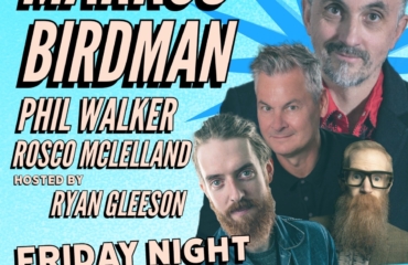 Friday Night Laughs with Markus Birdman, Phil Walker, Rosco McLelland & Ryan Gleeson