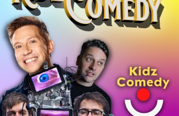 Kidz Comedy, with Tam Ryan, Foxdog Studios & Alex Boardman