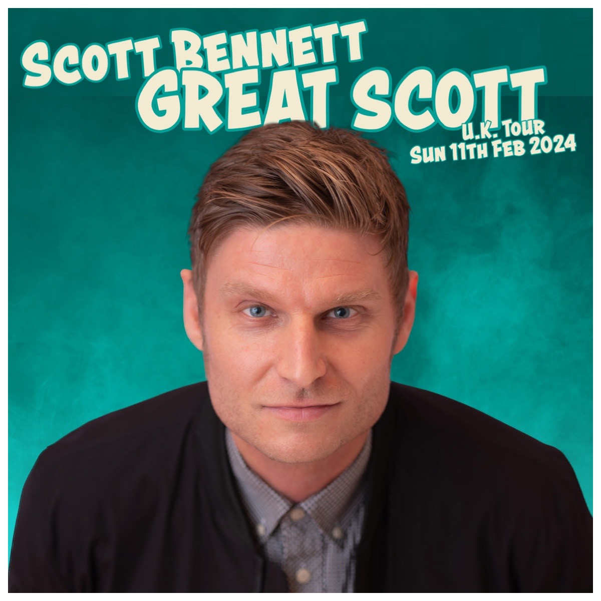 Scott Bennett Great Scott Tour Blackpool 11th Feb 2024