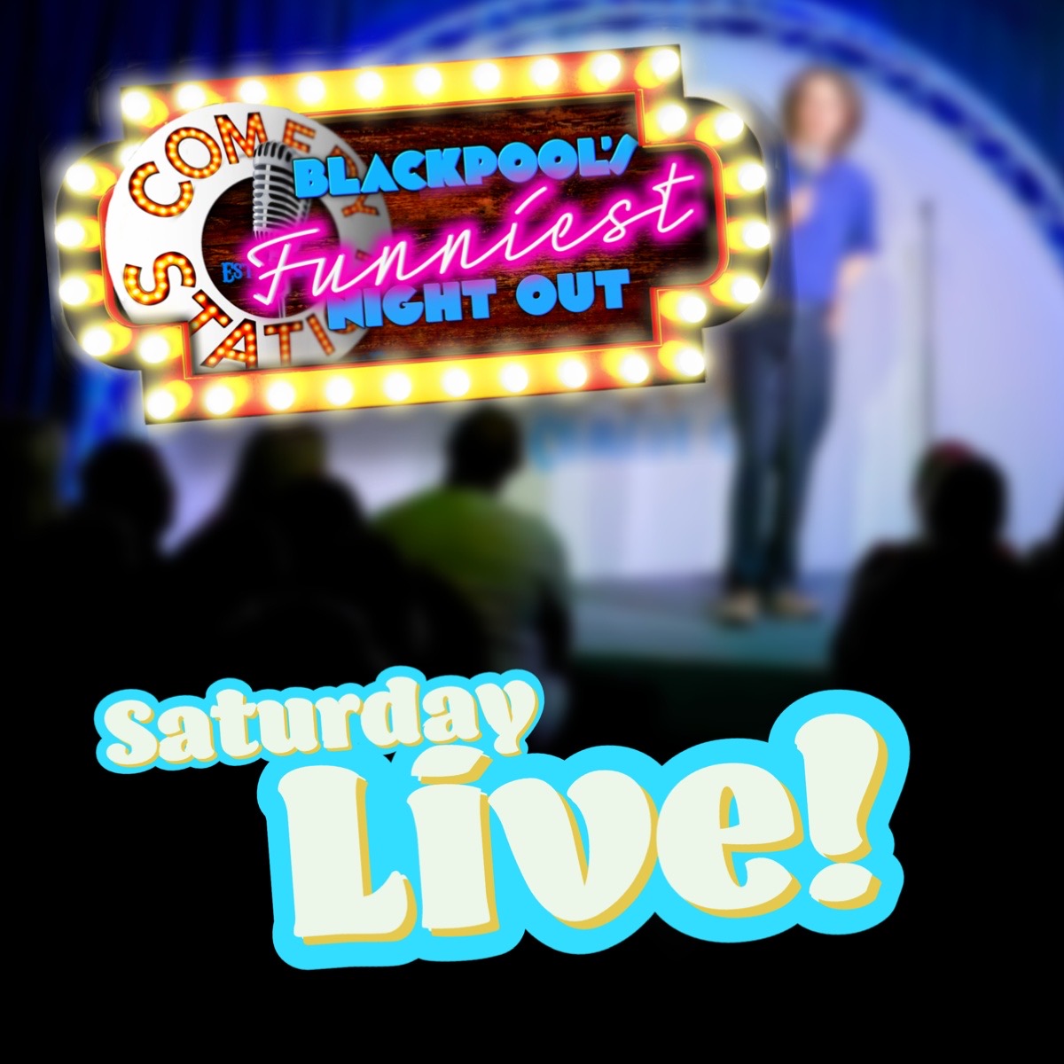 Saturday Live! Stand-up comedy in Blackpool