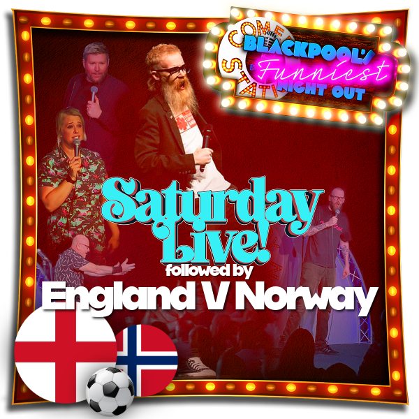 Saturday Live! plus England V Norway! with Roger Monkhouse, Raul Kohli, Jon Capewell &Ryan Gleeson
